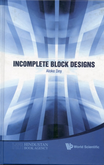 Book cover of: Incomplete Block Designs. By: Aloke Dey