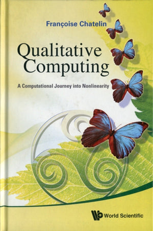 Qualitative Computing: A Computational Journey Into Nonlinearity