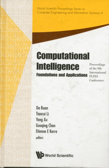 Book cover of: Computational Intelligence: Foundations And Applications - Proceedings Of The 9th International Flins Conference. By: International FLINS Conference (9th 2010 Chengdu, China)