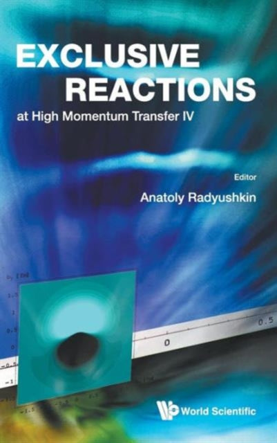 Book cover of: Exclusive Reactions At High Momentum Transfer Iv - Proceedings Of The 4th Workshop