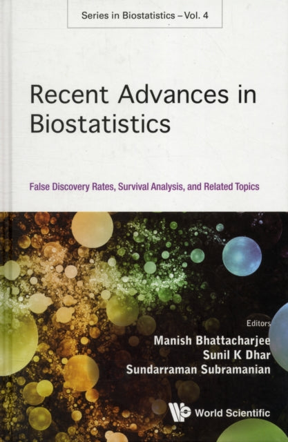 Book cover of: Recent Advances In Biostatistics: False Discovery Rates, Survival Analysis, And Related Topics