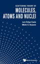 Book cover of: Scattering Theory Of Molecules, Atoms And Nuclei