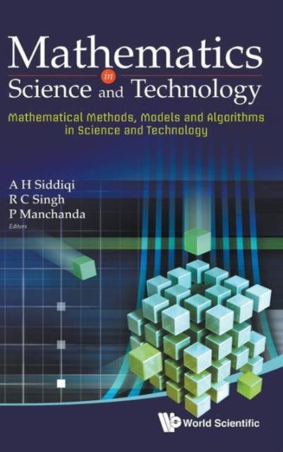 Book cover of: Mathematics In Science And Technology: Mathematical Methods, Models And Algorithms In Science And Technology - Proceedings Of The Satellite Conference Of Icm 2010. By: Satellite Conference of ICM 2010 (2010 New Delhi, India)