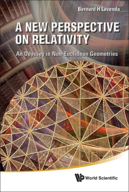 Book cover of: New Perspective On Relativity, A: An Odyssey In Non-euclidean Geometries