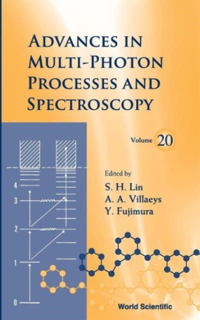 Book cover of: Advances In Multi-photon Processes And Spectroscopy, Volume 20. By: S. h. Lin