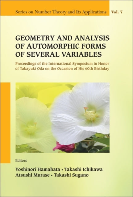 Geometry And Analysis Of Automorphic Forms Of Several Variables