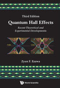 Quantum Hall Effects: Recent Theoretical And Experimental Developments (3rd Edition)