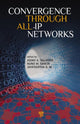 Book cover of: Convergence Through All-IP Networks. By: Asoke K. Talukder