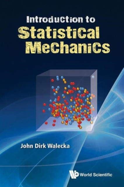 Book cover of: Introduction To Statistical Mechanics. By: John Dirk Walecka