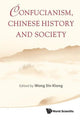 Book cover of: Confucianism, Chinese History And Society. By: Sin Kiong Wong