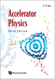 Book cover of: Accelerator Physics (Third Edition). By: S. Y. Lee