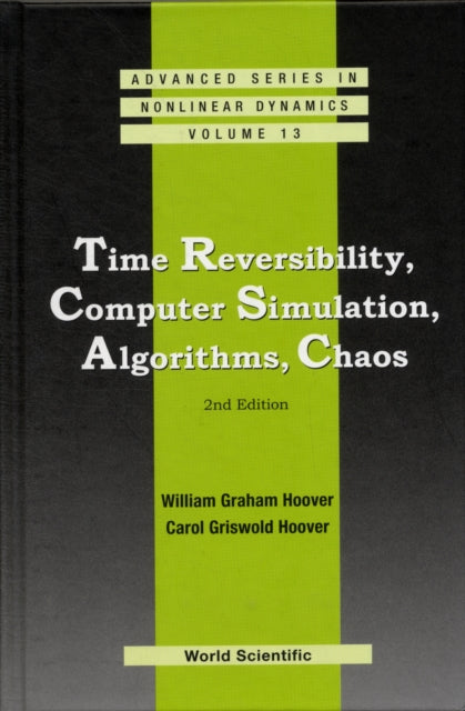 Book cover of: Time Reversibility, Computer Simulation, Algorithms, Chaos (2nd Edition)