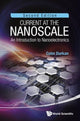 Book cover of: Current At The Nanoscale: An Introduction To Nanoelectronics (2nd Edition). By: Colm Durkan