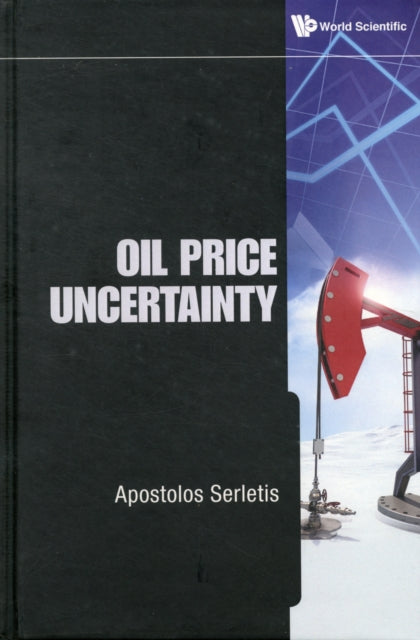 Book cover of: Oil Price Uncertainty. By: Apostolos Serletis