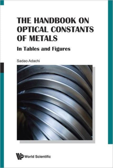 Book cover of: Handbook On Optical Constants Of Metals, The: In Tables And Figures