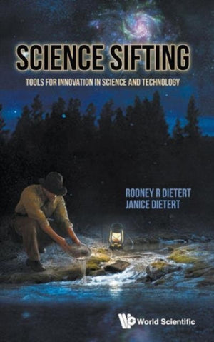 Science Sifting: Tools For Innovation In Science And Technology