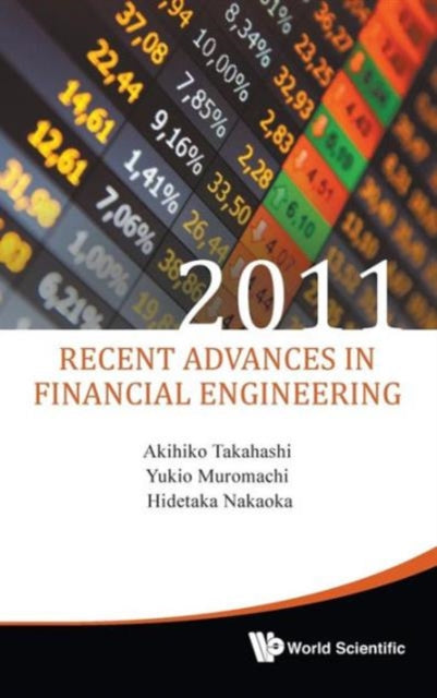 Book cover of: Recent Advances In Financial Engineering 2011 - Proceedings Of The International Workshop On Finance 2011. By: Akihiko Takahashi