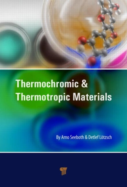 Book cover of: Thermochromic and Thermotropic Materials. By: Arno Seeboth