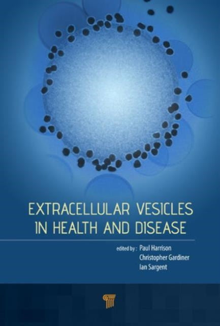Book cover of: Extracellular Vesicles in Health and Disease. By: Paul Harrison