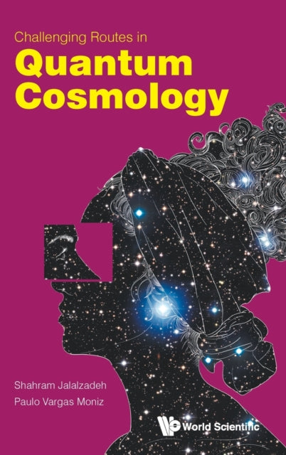 Book cover of: Challenging Routes In Quantum Cosmology. By: Paulo Vargas Moniz