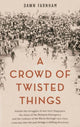 Book cover of: Crowd of Twisted Things. By: Dawn Farnham
