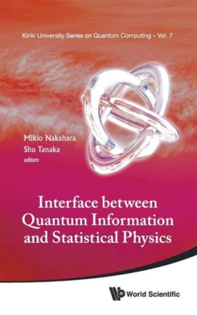 Book cover of: Interface Between Quantum Information And Statistical Physics. By: Mikio Nakahara