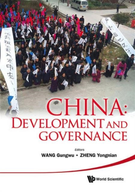 Book cover of: China: Development And Governance. By: Gungwu Wang