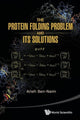 Book cover of: Protein Folding Problem And Its Solutions, The. By: Arieh Ben-Naim