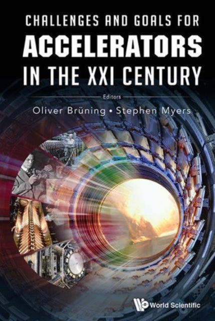 Book cover of: Challenges And Goals For Accelerators In The Xxi Century. By: O. Brüning