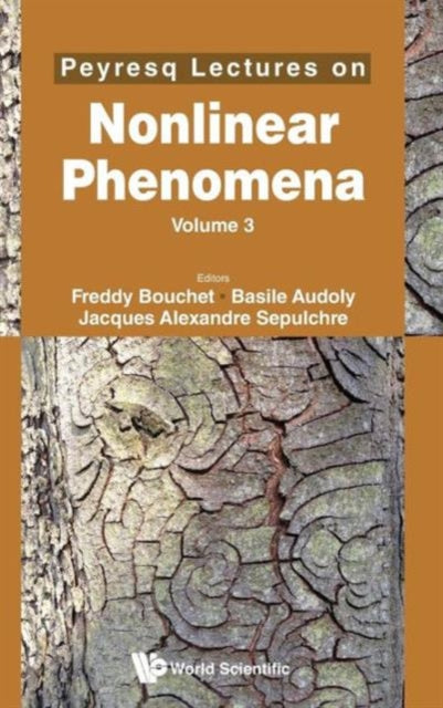 Book cover of: Peyresq Lectures On Nonlinear Phenomena (Volume 3). By: Freddy Bouchet