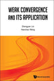 Book cover of: Weak Convergence And Its Applications. By: Zhengyan Lin