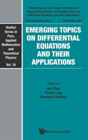 Emerging Topics On Differential Equations And Their Applications - Proceedings On Sino-japan Conference Of Young Mathematicians