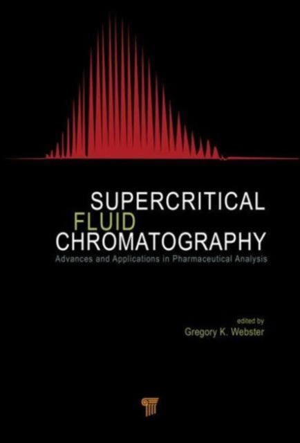 Book cover of: Supercritical Fluid Chromatography. By: Gregory K. Webster