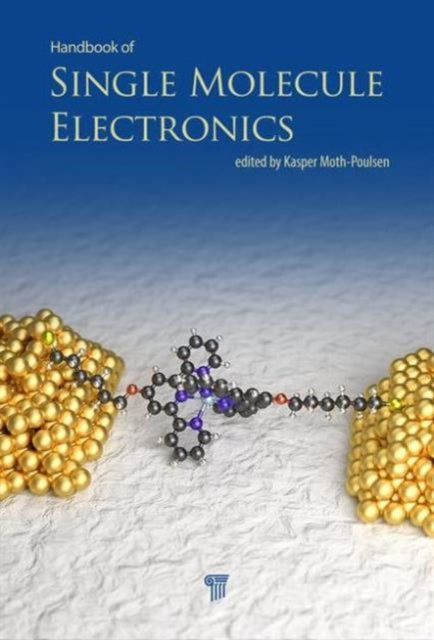 Book cover of: Handbook of Single-Molecule Electronics. By: Kasper Moth-Poulsen