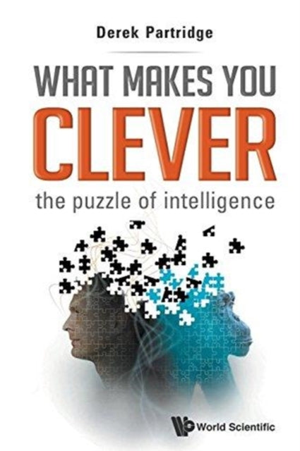 Book cover of: What Makes You Clever: The Puzzle Of Intelligence. By: Derek Partridge