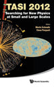 Book cover of: Searching For New Physics At Small And Large Scales (Tasi 2012) - Proceedings Of The 2012 Theoretical Advanced Study Institute In Elementary Particle Physics. By: Martin Schmaltz