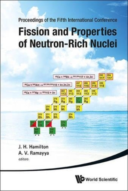 Book cover of: Fission And Properties Of Neutron-rich Nuclei - Proceedings Of The Fifth International Conference On Icfn5. By: J. H. Hamilton