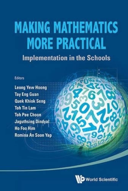 Book cover of: Making Mathematics More Practical: Implementation In The Schools. By: Yew Hoong Leong