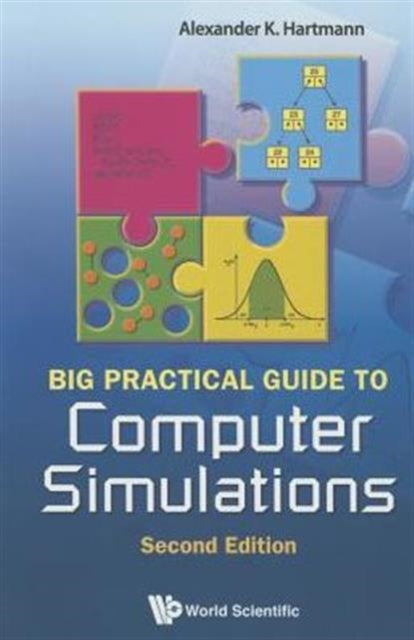 Book cover of: Big Practical Guide To Computer Simulations (2nd Edition). By: Alexander K. HARTMANN