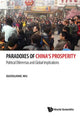 Book cover of: Paradoxes Of China's Prosperity: Political Dilemmas And Global Implications. By: Guoguang Wu