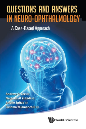 Questions And Answers In Neuro-ophthalmology: A Case-based Approach