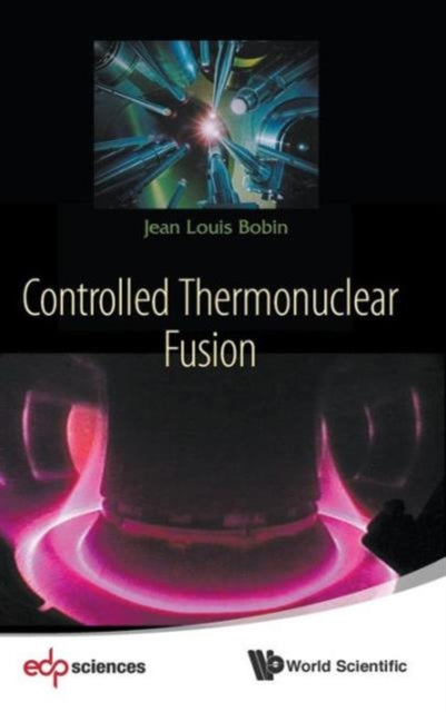 Book cover of: Controlled Thermonuclear Fusion. By: Jean Louis Bobin