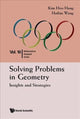 Book cover of: Solving Problems In Geometry: Insights And Strategies For Mathematical Olympiad And Competitions. By: Kim Hoo Hang