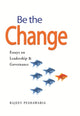 Book cover of: Be The Change. By: Rajeev Peshawaria