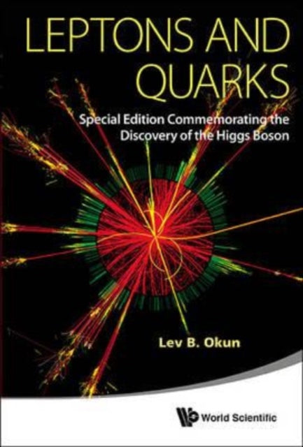 Book cover of: Leptons And Quarks (Special Edition Commemorating The Discovery Of The Higgs Boson). By: L. B. Okunʹ
