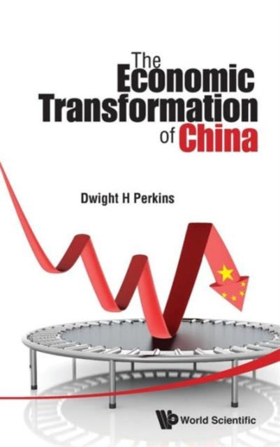 Book cover of: Economic Transformation Of China, The. By: Dwight H Perkins