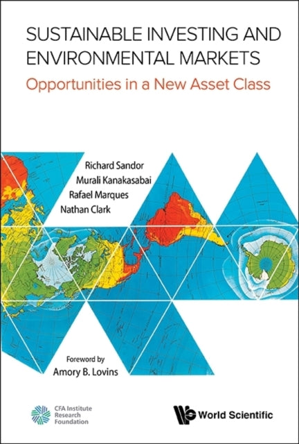 Book cover of: Sustainable Investing And Environmental Markets: Opportunities In A New Asset Class. By: Richard L. Sandor