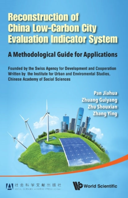 Book cover of: Reconstruction Of China's Low-carbon City Evaluation Indicator System: A Methodological Guide For Applications. By: Jiahua Pan
