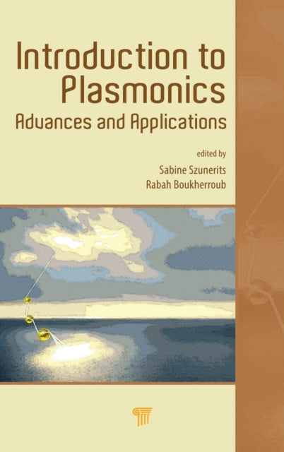 Book cover of: Introduction to Plasmonics. By: Sabine Szunerits