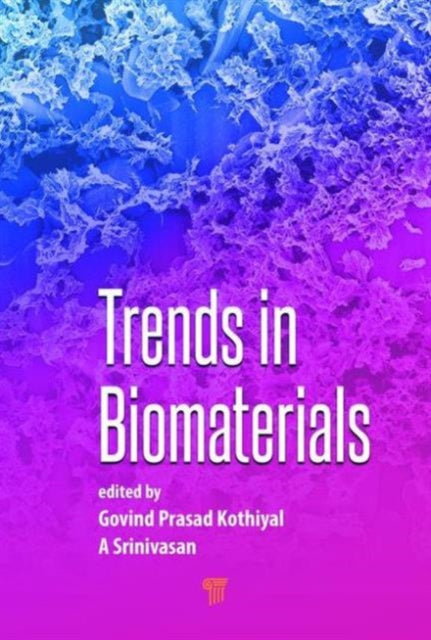 Book cover of: Trends in Biomaterials. By: G. P. Kothiyal